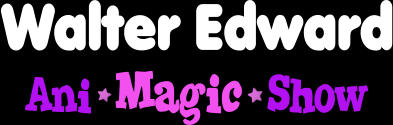 Walter Edward Ani  Magic  Show